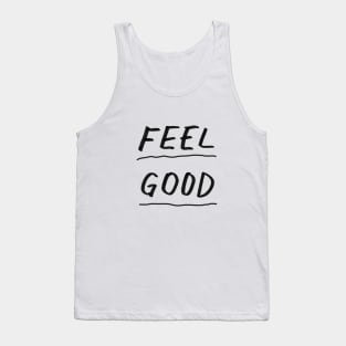 Feel Good by The Motivated Type Tank Top